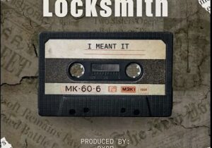 Locksmith I Meant It Mp3 Download